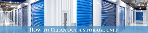 How To Clean Out A Storage Unit