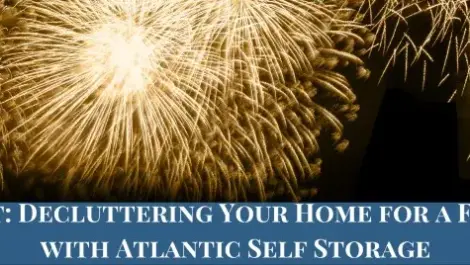 A Fresh Start: Decluttering your home for a fantastic 2024 with Atlantic Self Storage text